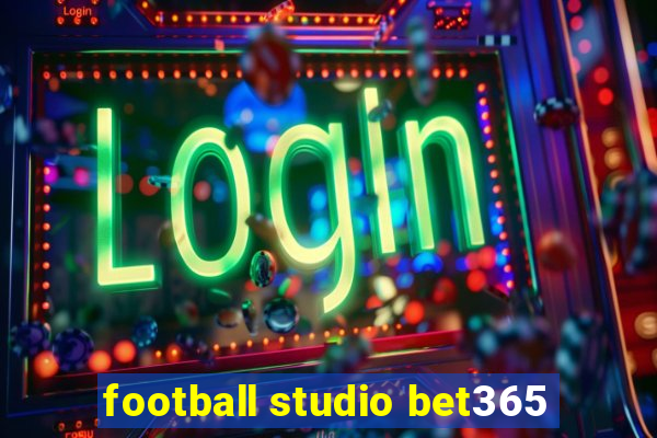 football studio bet365